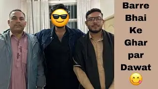 BARRE BHI KE GHAR PAR DAWAT | SPECIAL ENTRY 