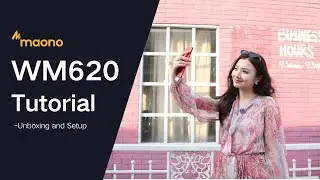 Maono Tutorial - User Guide for New Generation Wireless Microphone Maono WM620