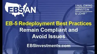 EB 5 Redeployment USCIS Policy Change &ndash; Learn How the New Policy Will Impact EB 5 Projects and Regio