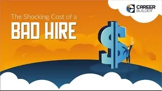 The Shocking Cost of a Bad Hiring Decision - CareerBuilder India