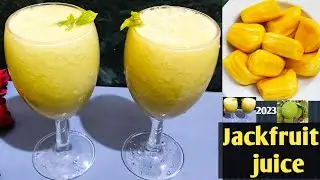 Jackfruit juice|How to make Jackfruit juice|Jackfruit recipe|Ripe Jackfruit recipe|Summer Drinks