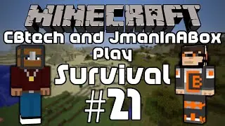 CBtech and JmanInABox Play Survival EP #21 - BACK TO THE NETHER!