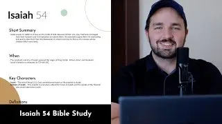 Isaiah 54 - Bible Study, Explanation, and Application
