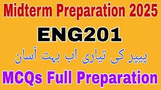 ENG201 Midterm Preparation 2025 // Eng201 Midterm Preparation