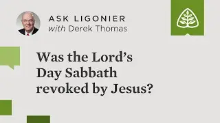 Was the Lord&rsquo;s Day Sabbath revoked by Jesus?