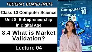 Chapter 8 Entrepreneurship in Digital Age |Market Validation |Class 10 Computer Science Federal 2025