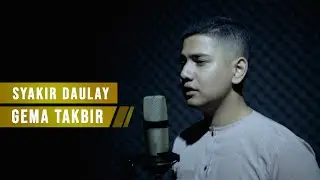 SYAKIR DAULAY - GEMA TAKBIR