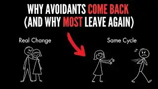 Why Avoidants Come BACK And Why Most Leave AGAIN (Truth No One Tells You)