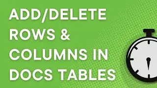 Таблицы Google Docs: быстрый способ добавления или удаления столбцов и строк