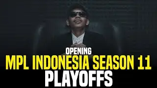 【OPENING】MPL INDONESIA SEASON 11 PLAYOFFS 2023 WE OWN THIS