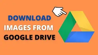 Download Photos from Google Drive in 2022
