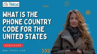 What is the Phone Country Code for the United States? | Teloz Guide