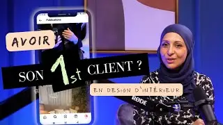 Avoir son premier client en Design d'Int&eacute;rieur