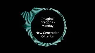 Imagine Dragons - Monday (Lyrics)