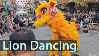 Chinese Lion Dance, Drumming, Martial Arts and Music // Chinatown San Francisco