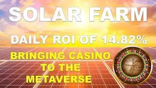 SOLAR FARM BRINGING 🌈 CRYPTO CASINO TO THE METAVERSE WITH 14.82% DAILY PROFIT