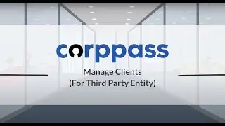 Руководство пользователя Corppass: Управление клиентами (для сторонних организаций)