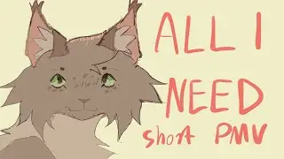 All I Need || Thrushpelt PMV