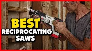 ✅ Top 5 Best Reciprocating Saws 2026