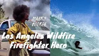 Ep 37 Mark Booker Los Angeles Wildfire Firefighter Hero