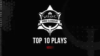 Quake Pro League - TOP 10 PLAYS - Week 1