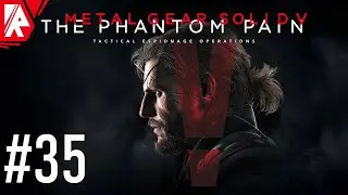 Harder, Better, Faster, Stronger! | MGSV: The Phantom Pain (Part 35)