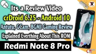 crDroid 6.25 Android 10 On Redmi Note 8 Pro (Antutu Score, Google & ANX Camera, BGMI Gaming Review)