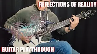 SIGNS OF EXTINCTION - 'Reflections of Reality' (OFFICIAL GUITAR PLAYTHROUGH)