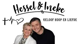 Hessel & Ineke Geloof Hoop en liefde