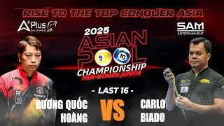 LAST 16 | DƯƠNG QUỐC HOÀNG - CARLO BIADO | 2025 ASIAN 10-BALL MEN CHAMPIONSHIP