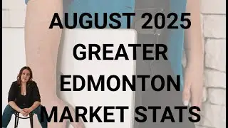 August 2025 Greater Edmonton Market Stats!