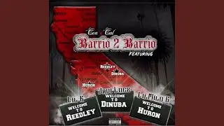 Barrio 2 Barrio (City 2 City) (feat. Lil E & Lil Milo G)