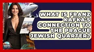 What Is Franz Kafka's Connection To The Prague Jewish Quarter? - Europe Travel Pros