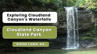 Exploring Cloudland Canyon's Waterfalls | Cherokee and Hemlock Falls | Cloudland Canyon State Park