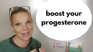 How can I boost my progesterone???