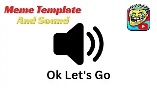 Ok Let's Go Meme Sound Effect 🔊 (FREE No Copyright)