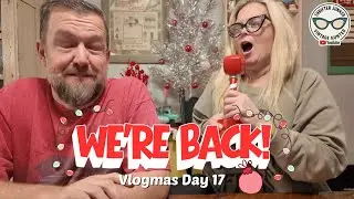 Мы вернулись + Хаос адвент-календаря | Vlogmas, день 17