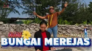 AYAS BUNGAI MEREJAS - LENIONRECHEE (Official Music Video)
