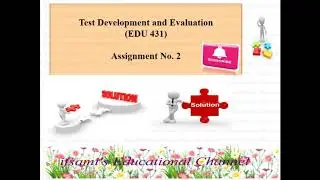 Solution of EDU431 Assignment No.2