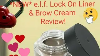 *NEW* e.l.f. Lock On Liner & Brow Cream Review!  (Ep. 88)