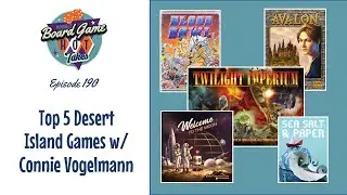Top 5 Desert Island Board Games w/ Connie Vogelmann (designer of Wyrmspan)