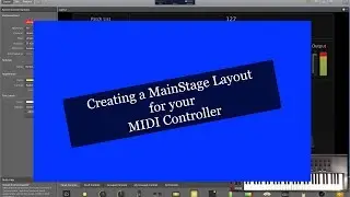 Creating a Mainstage Layout for your MIDI Controller