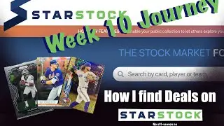 My StarStock Journey week 10 How I find Deals an inside look! Many undervalued valued cards.