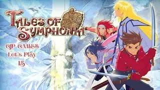 Tales of Symphonia #15 - Luin Destroyed, Sheena Joins The Squad!