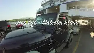 JEEP LIFE - MALCOLM ISLAND (drive to and camping on)