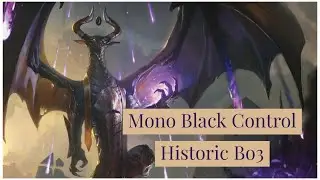Mono Black Control  | Historic Bo3 | Amonkeht Remastered | Deck Tech
