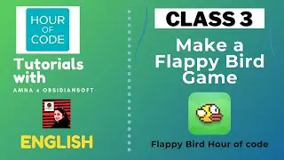 Coding for Beginners - Class 3  |Hour of Code| Make Flappy Bird Game (English)
