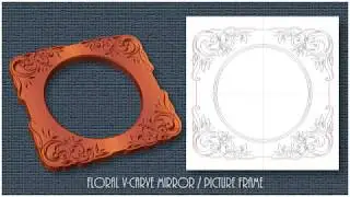 Vectric Aspire floral v carve make a mirror or picture frame
