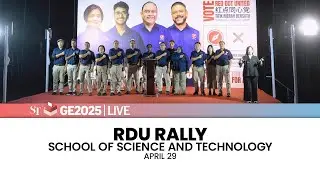 [LIVE] RDU rally at School of Science and Technology | Holland-Bukit Timah GRC | April 29 | GE2025