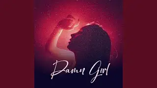 Damn Girl